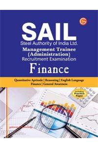 SAIL Steel Authority of India Limited Management Trainee Administration Recruitment Examination: Finance (Including Practice Paper)