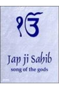 Jap Ji Sahib: Song Of The Gods