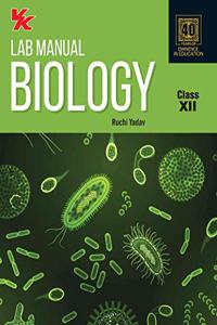 Lab Manual Biology (Pb) For Class 12 (2020 Edition)