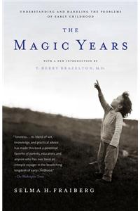 Magic Years: Understanding and Handling the Problems of Early Childhood