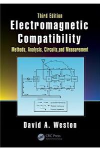 Electromagnetic Compatibility: Methods, Analysis, Circuits, and Measurement, Third Edition