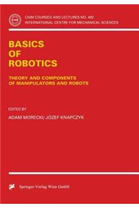 Basics of Robotics: Theory and Components of Manipulators and Robots