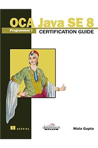 OCA Java SE Programmer I Certification Guide