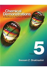 Chemical Demonstrations, Volume Five: A Handbook for Teachers of Chemistry Volume 5