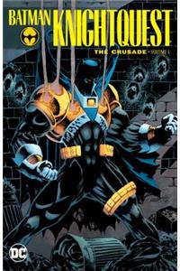 Batman: Knightquest: The Crusade Vol. 1