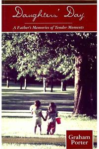 Daughters' Day: A Father's Memories of Tender Moments