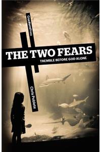 Two Fears: Tremble Before God Alone