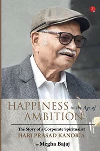 HAPPINESS IN THE AGE OF AMBITION