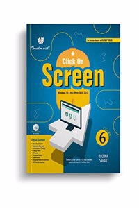 Together With Click On Screen Windows 10 & Microsoft Office 2010, 2013 for Class 6 Computer Book