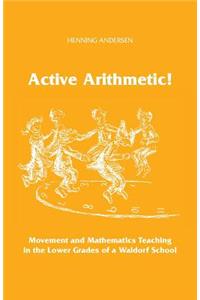 Active Arithmetic!: Movement and Mathematics Teaching in the Lower Grades of a Waldorf School