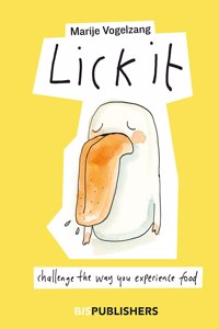 Lick It: Challenge the Way You Experience Food