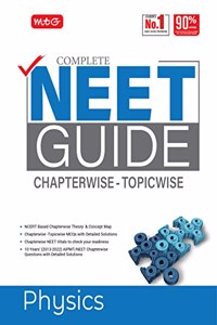 MTG Complete NEET Guide Physics For 2023 Exam - NCERT Based Chapterwise Topicwise Theory, Concept Map, MCQs with Detailed Solutions - NEET Preparation Books (Latest & Revised Edition) MTG Editorial Board