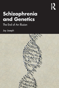 Schizophrenia and Genetics: The End of An Illusion