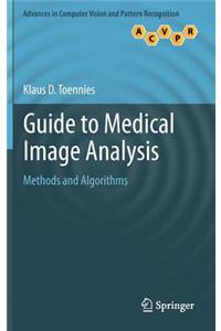 Guide to Medical Image Analysis: Methods and Algorithms: Methods and Algorithms