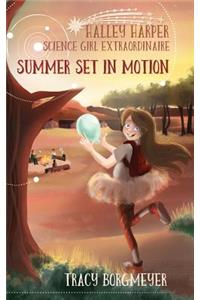 Halley Harper, Science Girl Extraordinaire: Summer Set in Motion