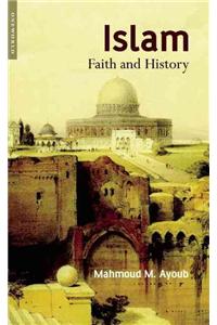 Islam: Faith and History