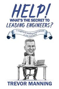 Help! What's the secret to Leading Engineers?