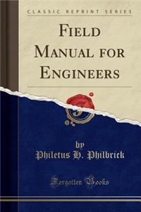 Field Manual for Engineers (Classic Reprint)