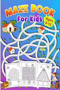 Maze Book For Kids Ages 8-12: activity book for kids ages 8-12 | great gift for boys & girls ages 6-12, Workbook for Games, Puzzles, and Problem-Solving