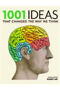 1001 Ideas that Changed the Way We Think