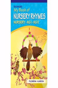 My Book Of NURSERY RHYMES (Nursery, KG-I & KG-II)