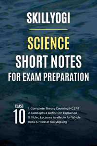 CBSE Class 10 Science Notes For Quick Revision