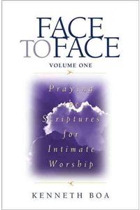 Face to Face: Praying the Scriptures for Intimate Worship