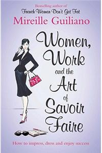 Women, Work, and the Art of Savoir Faire