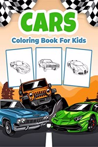 Cars Coloring Book for Kids: Great Car Activity Book for Boys, Girls and Kids. Perfect Car Gifts for Children and Toddlers