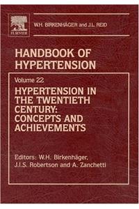 Hypertension in the Twentieth Century: Concepts and Achievements: Handbook of Hypertension, Volume 11: 22