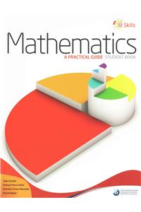 Ib Skills: Mathematics - A Practical Guide: Hodder Education Group