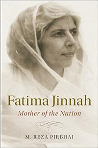 Fatima Jinnah: Mother of the Nation