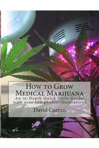 How to Grow Medical Marijuana