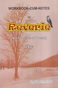 ISC Reveries A Collection of Poems Workbook-Cum-Notes