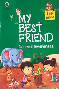 My Best Friend - General Awareness LKG Book 1