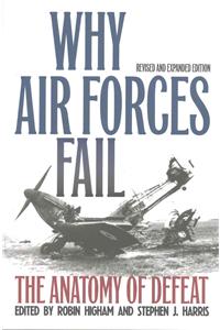 Why Air Forces Fail: The Anatomy of Defeat