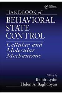 Handbook of Behavioral State Control: Cellular and Molecular Mechanisms