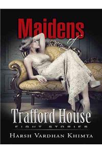 Maidens of Trafford House