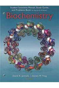 Study Guide with Student Solutions Manual and Problems Book for Garrett/Grisham's Biochemistry, 5th