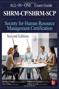 Shrm-Cp/Shrm-Scp Certification All-In-One Exam Guide, Second Edition