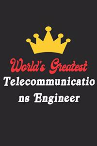 World's Greatest Telecommunications Engineer Notebook - Funny Telecommunications Engineer Journal Gift: Future Telecommunications Engineer Student Lined Notebook / Journal Gift, 120 Pages, 6x9, Soft Cover, Matte Finish