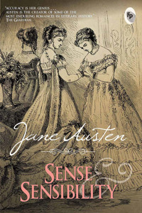 Sense & Sensibility: A Timeless Tale of Romance Regency Era English Literature Masterful Exploratio of Social Conventions Family Relationships Society and Class a Must-H