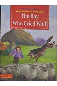 Value Stories for Little Ones The Boy who Cried Wolf
