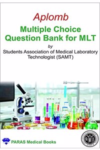 Aplomb Multiple Choice Question Bank for MLT, 1/e 2021