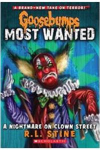 Goosebumps Most Wanted #7 A Nightmare On Clown Street