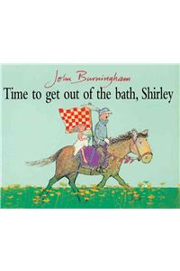 Time to Get Out of Bath, Shirley