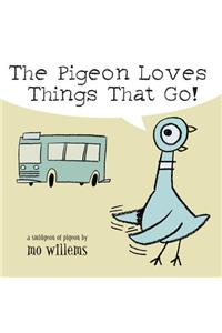 Pigeon Loves Things That Go!