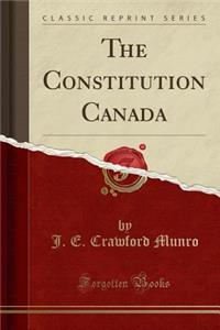 The Constitution Canada (Classic Reprint)