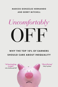 Uncomfortably Off: Why Inequality Matters for High Earners