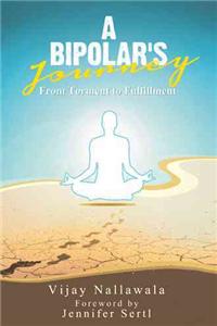 Bipolar's Journey: From Torment to Fulfillment